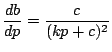 $\displaystyle \frac{db}{dp} = \frac{c}{(kp +c)^2}$