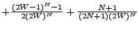 $ + \frac{(2W-1)^N - 1}{2(2W)^N} + \frac{N + 1}{(2N+1) (2W)^N}$