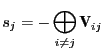 $\displaystyle s_{j} = - \bigoplus_{i\neq j} \textbf V^{}_{i j}
$