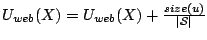 $U_{web}(X) = U_{web}(X) + \frac{size(u)}{\vert{\cal S}\vert}$