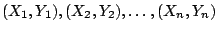 $(X_1,Y_1),(X_2,Y_2),\ldots,(X_n,Y_n)$