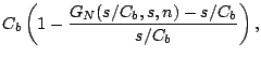 $\displaystyle C_b\left(1-\dfrac{G_N(s/C_b,s,n)-s/C_b}{s/C_b}\right),$