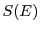 $ S(E)$