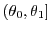 $ (\theta_0,\theta_1]$