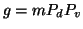 $ g =
mP_dP_v$