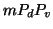 $ mP_dP_v$