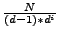 $\frac{N}{(d-1)*d^i}$