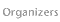 Organizers