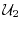 $ \ensuremath{\mathcal{U}}_2$