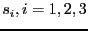 $ s_i, i=1,2,3$