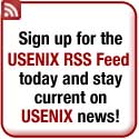 Sign up for the USENIX RSS Feed today and stay current on USENIX news!