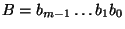 $B=b_{m-1}\ldots b_{1}b_{0}$