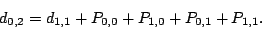 \begin{displaymath}
d_{0,2} = d_{1,1} + P_{0,0} + P_{1,0} + P_{0,1} + P_{1,1}.
\end{displaymath}