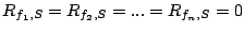 $R_{f_1,S}=R_{f_2,S}=...=R_{f_n,S}=0$