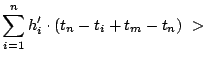 $\displaystyle \sum_{i = 1}^n h'_i \cdot (t_n - t_i + t_m - t_n)  > $