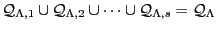 ${\cal Q}_{\Lambda,1} \cup {\cal Q}_{\Lambda,2} \cup \cdots \cup
{\cal Q}_{\Lambda,s} = {\cal Q}_{\Lambda}$