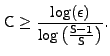 $\displaystyle {\sf C}\ge \frac{\log(\epsilon)}{\log\left(\frac{{\sf S}-1}{{\sf S}}\right)}.$