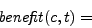 \begin{displaymath}
{\mathit{benefit}}(c, t) =
\end{displaymath}