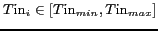 ${T\textrm{in}}_i\in[{T\textrm{in}}_{min},{T\textrm{in}}_{max}]$