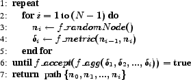 \begin{algorithmic}[1] \small \REPEAT \FOR{$i=1$\ to $(N-1)$} \STATE $n_i \left... ...,\delta_i))=\mathrm{true}$} \RETURN path $\{n_0,n_1,...,n_i\}$ \end{algorithmic}