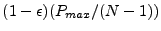 $ (1-\epsilon)(P_{max}/(N-1))$