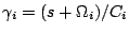 $ \gamma_i=(s+\Omega_i)/C_i$