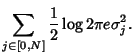 $\displaystyle \sum_{j\in[0,N]} \frac{1}{2} \log 2\pi e \sigma_j^2.$