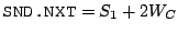 $ \texttt{SND.NXT}=S_1+2W_C$