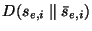 $D(s_{e,i} \parallel \bar{s}_{e,i})$