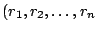 $(r_{1}, r_{2}, \ldots,
r_{n}$