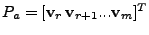 $ P_a=[\mathbf{v}_r   \mathbf{v}_{r+1} ... \mathbf{v}_m]^T$