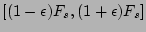 $ [(1-\epsilon)F_s, (1+\epsilon)F_s]$