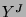 $ \ensuremath{Y}^{\ensuremath{J}}$