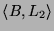 $ \langle\ensuremath{B}, \ensuremath{L_2}\rangle$