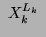 $\displaystyle ~\ensuremath{\ensuremath{X_k}^{\ensuremath{L_k}}}~$