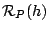 $ \mathcal{R}_P(h)$