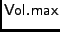 $\displaystyle \mathsf {Vol.max}$