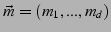 $\vec m=
(m_1,..., m_d)$