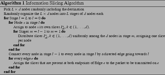 \begin{algorithm}
% latex2html id marker 673
[ht!]
{\footnotesize
\caption{I...
...n $e$
\ENDFOR
\ENDFOR
\vskip -0.15in
\end{algorithmic}
}
\end{algorithm}