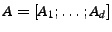 $A = {[A_{1}; \ldots; A_{d}]}$