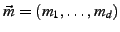 $\vec m = (m_1, \ldots ,m_d)$