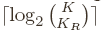 $ \lceil \log_{2} {K \choose K_R}\rceil$