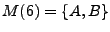 $M(6) = \{A, B\}$