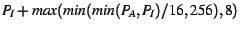 $P_I + \mbox{\emph{max}}(\mbox{\emph{min}}(\mbox{\emph{min}}(P_A,P_I)/16, 256), 8)$