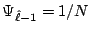 $\Psi_{\hat{\ell}-1} = 1/N$