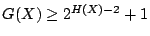 $G(X) \ge
2^{H(X)-2} + 1$