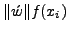 $\Vert\acute{w}\Vert f(x_i)$