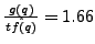 $\frac{g(q)}{\hat{tf(q)}} = 1.66$