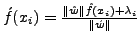 $\acute{f}(x_i) = \frac{\Vert\hat{w}\Vert\hat{f}(x_i)+\lambda_i}{\Vert\acute{w}\Vert}$