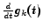 $ \frac {d}{dt} g_k(t)$